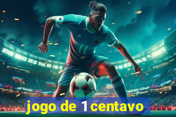 jogo de 1 centavo